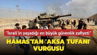 srail'in yaad en byk gvenlik zafiyeti... Hamas'tan 'Aksa Tufan' vurgusu