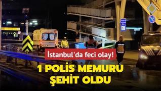 stanbul'da korkun kaza: Polis memuru ehit oldu