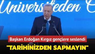 Bakan Erdoan Krgz genlere seslendi... Sizi kendi ideolojisine esir etmek isteyenlere prim vermeyin