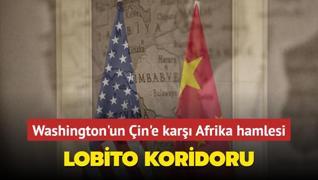 Washington'un in'e kar Afrika hamlesi: Lobito Koridoru