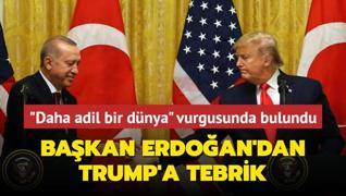 Bakan Erdoan'dan Trump'a tebrik... Daha adil bir dnya vurgusunda bulundu