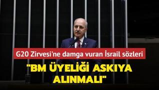 TBMM Bakan Kurtulmu: srail'in BM yelii askya alnmal