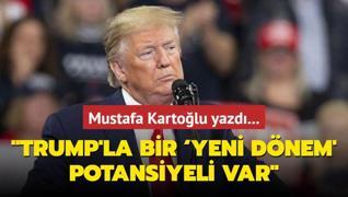 Trump'la bir yeni dnem' potansiyeli var