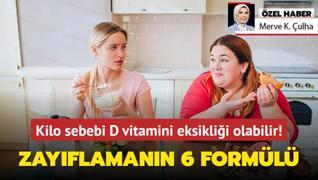 Kilo almann sebebi D vitamini eksiklii olabilir! Kn zayflamann 6 forml