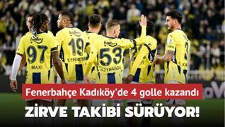 Zirve takibi sryor! Fenerbahe Kadky'de 4 golle kazand