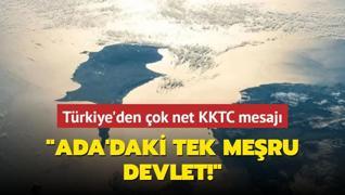 Trkiye'den ok net KKTC mesaj... Ada'daki tek meru devlet