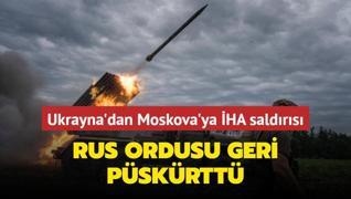 Ukrayna'dan Moskova'ya HA saldrs... Rus ordusu geri pskrtt