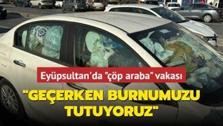 Eypsultan'da p araba vakas... Geerken burnumuzu tutuyoruz