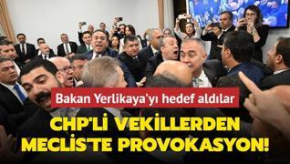 CHP'li vekillerden Meclis'te provokasyon! Bakan Yerlikaya'nn toplantya girmesini engellemeye kalktlar