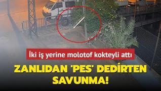 Yarm saat arayla iki i yerine molotof kokteyli att... Zanldan 'pes' dedirten savunma!