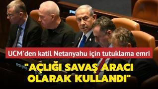 UCM'den katil Netanyahu ve Gallant iin tutuklama emri... Al sava arac olarak kullandlar