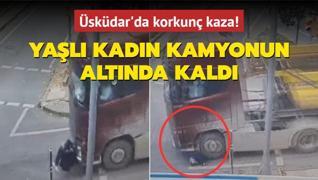 skdar'da korkun kaza! Yal kadn hafriyat kamyonunun altnda kald