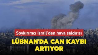 Soykrmc srail'den hava saldrs... Lbnan'da can kayb artyor