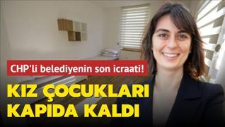 CHP'li belediyenin son icraati 'cretsiz renci konukevi'ni kapatmak oldu!