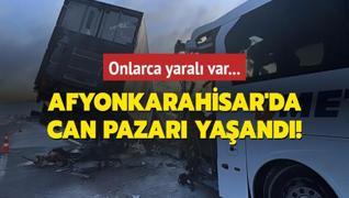 Afyonkarahisar'daki kazada can pazar yaand! Onlarca yaral var...