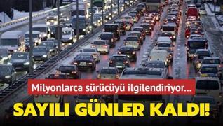 Milyonlarca srcy ilgilendiriyor... Sayl gnler kald!