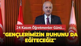 24 Kasm retmenler Gn: Genlerimizin ruhunu da eiteceiz