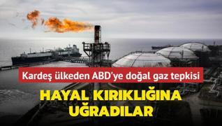 Karde lkeden ABD'ye doal gaz tepkisi: Hayal krklna uradlar