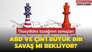 ABD ve in'i byk bir sava m bekliyor? Thucydides tuzann sonular