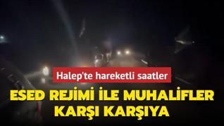 Halep'te hareketli saatler: Esed rejimi ile muhalifler kar karya