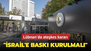 Trkiye'den Lbnan'daki atekese dair ilk aklama: srail'e bask kurulmal