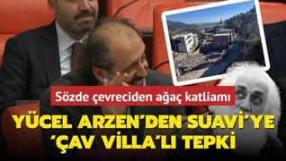 Szde evreci Suavi, onlarca aac villas uruna katletti: Ycel Arzen'den av Villa'l gnderme!