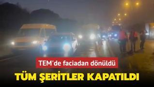 TEM'de faciadan dnld! Trafik durma noktasna geldi