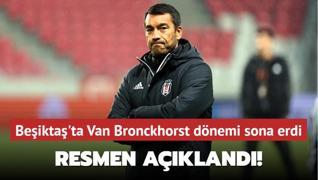 Resmen akland! Beikta'ta Van Bronckhorst dnemi sona erdi