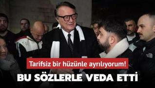 Tarifsiz bir hznle ayrlyorum!