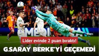 Galatasaray Berke'yi geemedi! Lider evinde 2 puan brakt