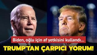 Biden, olu iin af yetkisini kulland... Trump'tan arpc yorum!