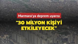 Marmara Denizi'ndeki olas deprem 30 milyon kiiyi etkileyecek