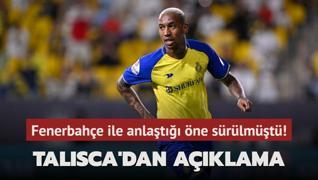 Fenerbahe ile anlat ne srlmt! Talisca'dan resmi aklama geldi