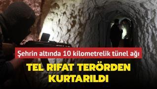 ehrin altnda 10 kilometrelik tnel a... Tel Rfat terrden kurtarld