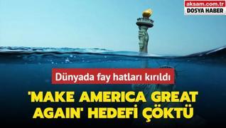 Trump'n 'Make America Great Again' hedefi kt... Dnyada fay hatlar krld