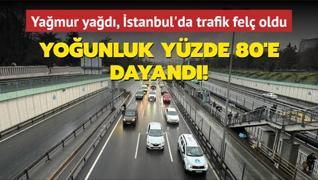 Yamur yad, stanbul'da trafik fel oldu... Younluk yzde 80'e dayand!