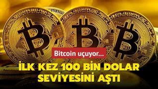 Bitcoin uuyor... lk kez 100 bin dolar seviyesini at