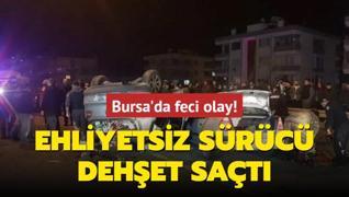 Bursa'da feci olay! Ehliyetsiz src dehet sat