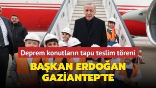 Bakan Erdoan deprem konutlarnn tapu teslim trenine katlacak