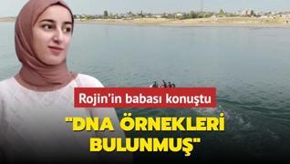 Rojin'in babas konutu: DNA rnekleri bulunmu