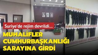 Suriye'de rejim devrildi... Muhalifler cumhurbakanl sarayna girdi