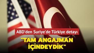 ABD'den Suriye'de Trkiye detay: Tam angajman iindeydik