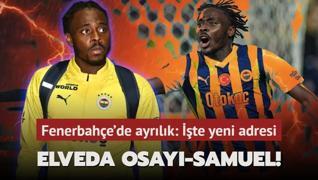 Elveda Bright Osayi-Samuel! Fenerbahe'de ayrlk: te yeni adresi