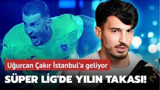 Sper Lig'de yln takas! Uurcan akr stanbul'a geliyor