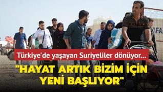 Trkiye'de yaayan Suriyeliler dnyor: Hayat artk bizim iin yeni balyor