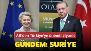 AB'den Trkiye'ye nemli ziyaret: Bakan Erdoan ile Suriye'deki gelimeleri grecek