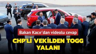 CHP'li vekilden TOGG yalan... Bakan Kacr'dan videolu cevap