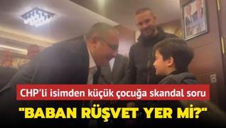 CHP'li isimden kk ocua skandal soru: Baban rvet yer mi?