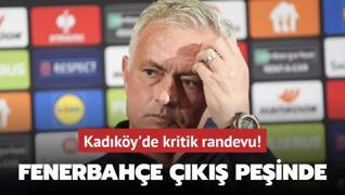 Kadky'de kritik randevu! Fenerbahe k peinde