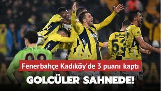 Golcler sahnede! Fenerbahe Kadky'de 3 puan kapt